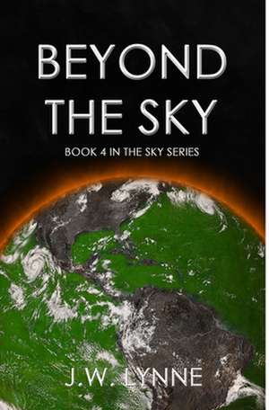 Beyond the Sky de Lynne, J. W.