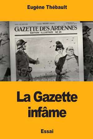 La Gazette Infame de Eugene Thebault