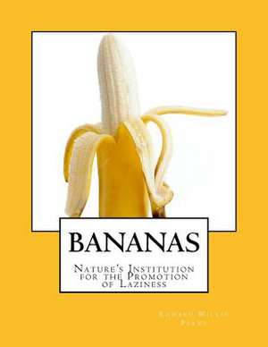 Bananas de Perry, Edward Wilkin