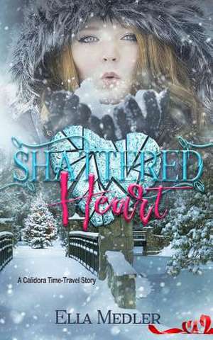 Shattered Heart de Ella Medler