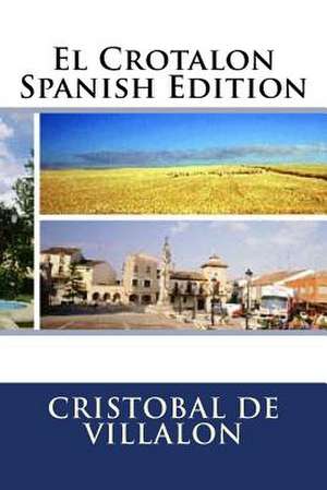 El Crotalon Spanish Edition de Cristobal De Villalon