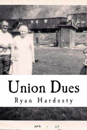 Union Dues de Ryan Hardesty