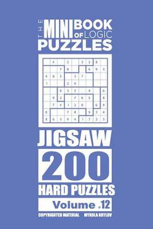 The Mini Book of Logic Puzzles - Jigsaw 200 Hard (Volume 12) de Krylov, Mykola