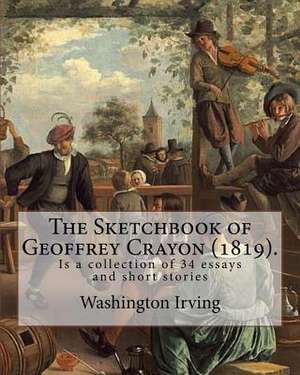 The Sketchbook of Geoffrey Crayon (1819). by de Washington Irving