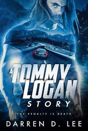 A Tommy Logan Story de Lee, Darren D.