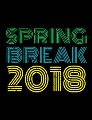 Spring Break 2018 de Dartan Creations