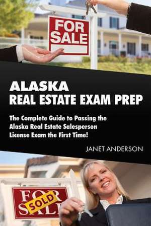 Alaska Real Estate Exam Prep de Janet Anderson