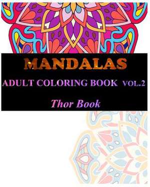 Mandala Adult Coloring Book de Book, Thor