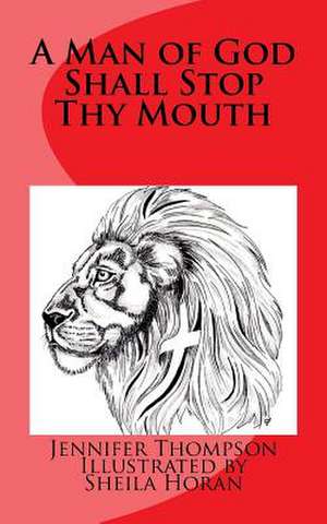 A Man of God Shall Stop Thy Mouth de Thompson, Mrs Jennifer