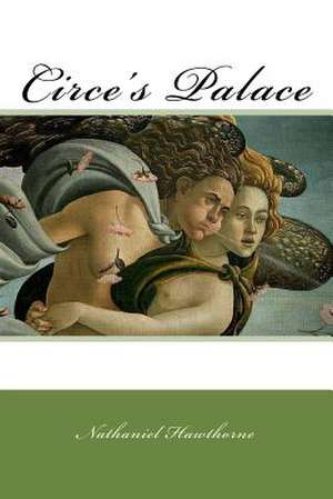 Circe's Palace de Nathaniel Hawthorne