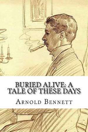 Buried Alive de Arnold Bennett