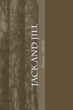 Jack and Jill de Louisa May Alcott