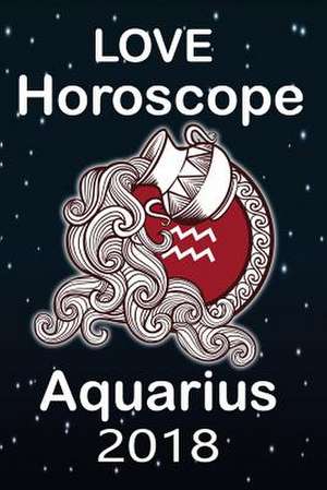 Aquarius Love Horoscope 2018 de Nostrada, Merlin