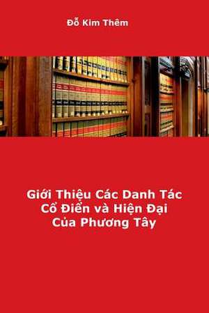 Gioi Thieu Cac Danh Tac Co Dien Va Hien Dai Cua Phuong Tay de Do, Kim Them