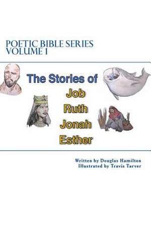 Poetic Bible Series Volume 1 de Douglas Hamilton