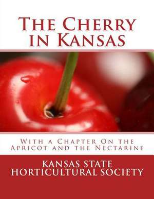 The Cherry in Kansas de Kansas State Horticultural Society