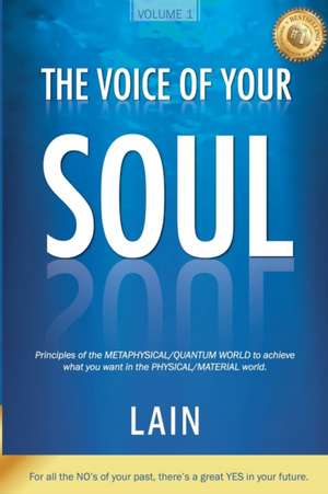 The Voice of Your Soul de Lain Garcia Calvo