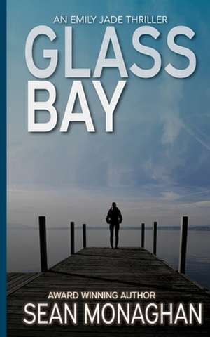 Glass Bay de Sean Monaghan