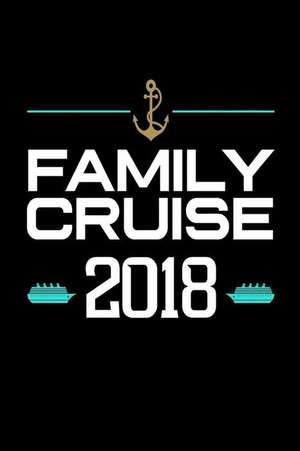 Family Cruise 2018 de Publishing, Creative Juices