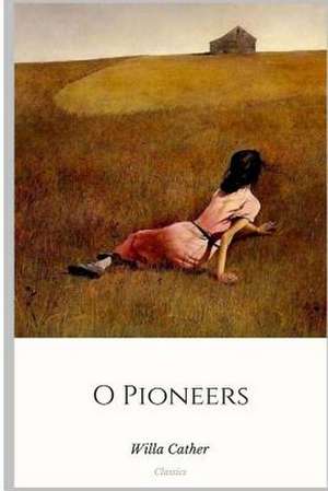 O Pioneers de Willa Cather