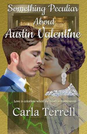 Something Peculiar about Austin Valentine de Carla Terrell