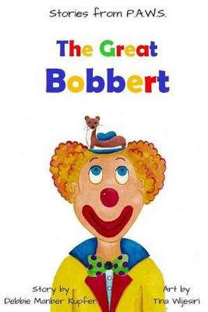 The Great Bobbert de Debbie Manber Kupfer