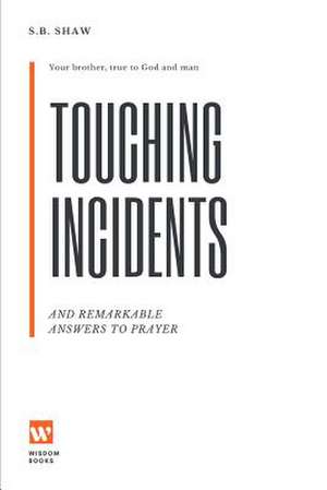 Touching Incidents de S. B. Shaw