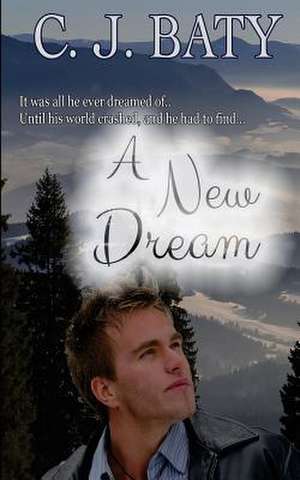 A New Dream de C. J. Baty