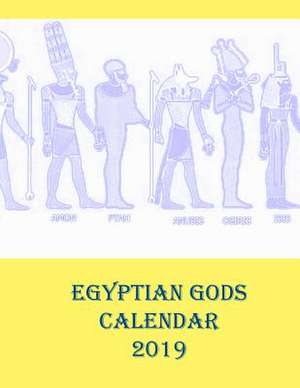 Egyptian Gods Calendar 2019 de Lazaros' Blank Books