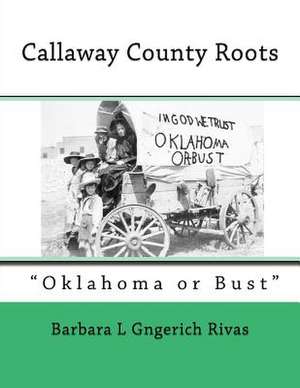 Callaway County Roots de Barbara L. Gingerich Rivas