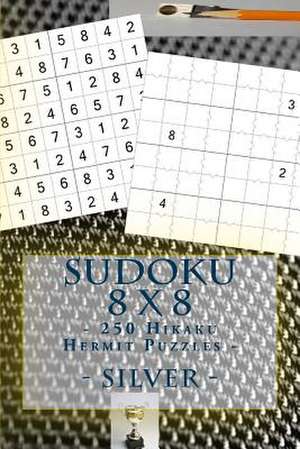 Sudoku 8 X 8 - 250 Hikaku Hermit Puzzles - Silver de Pitenko, Andrii