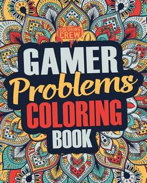 Gamer Coloring Book de Coloring Crew