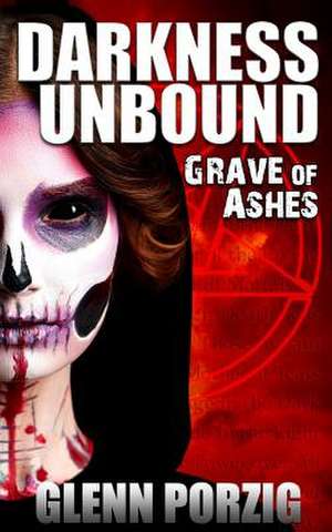 Darkness Unbound de Glenn Porzig