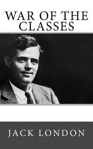 War of the Classes de Jack London