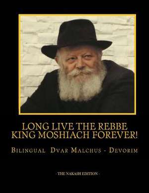 Long Live the Rebbe King Moshiach Forever de Schneerson Shlita, R. Menachem M.