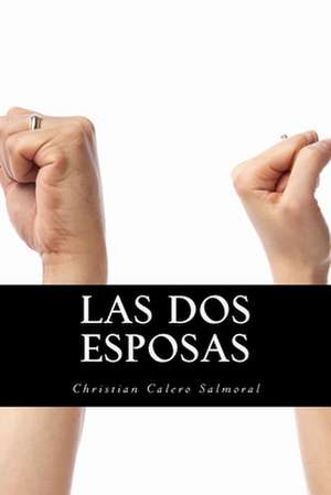 Las DOS Esposas de Salmoral, Christian Calero