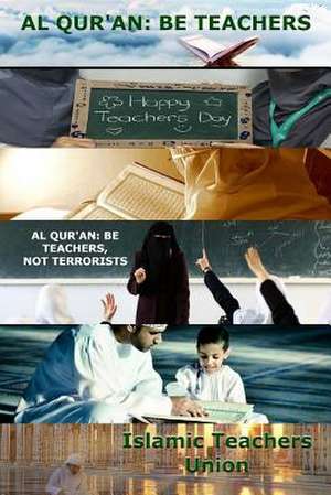 Al Qur'an de Union, Islamic Teachers