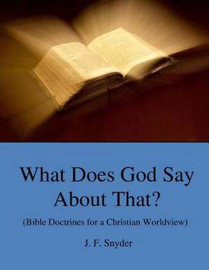 What Does God Say about That? de Snyder, J. F.