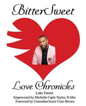 Bittersweet Love Chronicles de Taylor D. Min, Michelle Caple