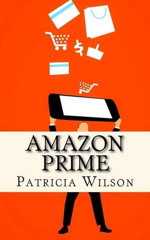 Amazon Prime de Patricia Wilson