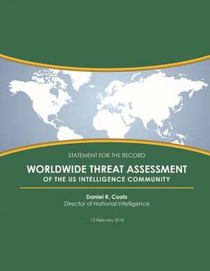 Worldwide Threat Assessment of the Us Intelligence Community de Daniel R. Coats, Director of the Nationa