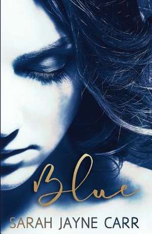 Blue de Sarah Jayne Carr