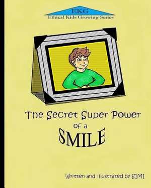 The Secret Super Power of a Smile de Simi