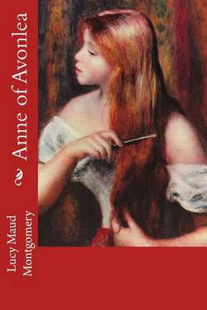 Anne of Avonlea de Lucy Maud Montgomery