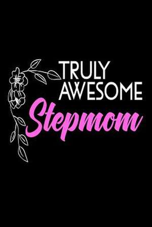 Truly Awesome Stepmom de Publishing, Creative Juices