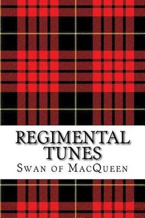 Regimental Tunes de Macqueen, The Swan of