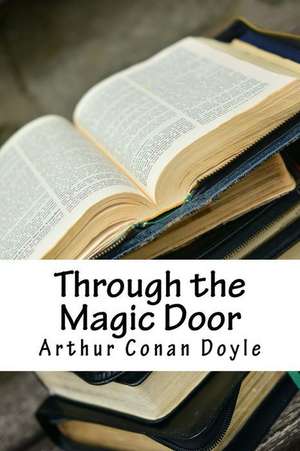 Through the Magic Door de Arthur Conan Doyle