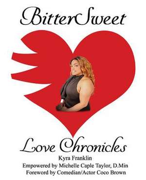 Bittersweet Love Chronicles de Taylor D. Min, Michelle Caple