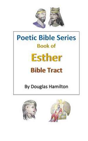 Esther Bible Tract de Douglas Hamilton