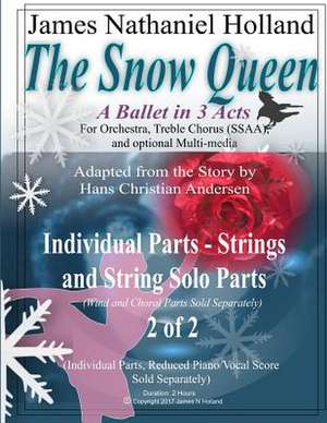 The Snow Queen, a Ballet in 3 Acts de James Nathaniel Holland